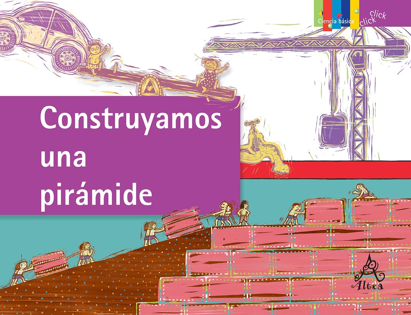 Construyamos una piramide: Las maquinas simples (Building a Pyramid: Simple Machines)