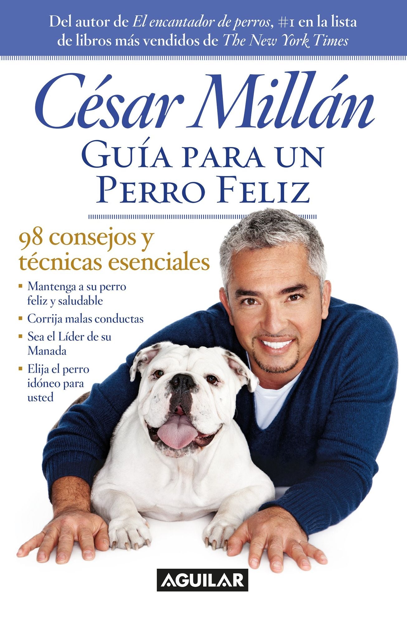 Guia para un perro feliz (Cesar Millans Short Guide To A Happy Dog)
