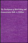 Development of Role-Taking and Communication Skills in Children