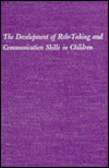 Development of Role-Taking and Communication Skills in Children
