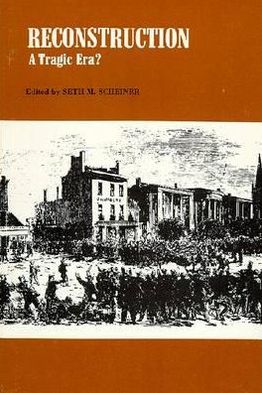 Reconstruction: A Tragic Era?
