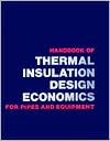 Handbook of Thermal Insulation Design Economics for Pipes and Equipment