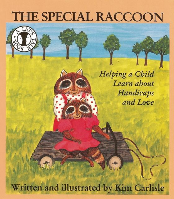 The Special Raccoon: Helping a Child Learn about Handicaps and Love
