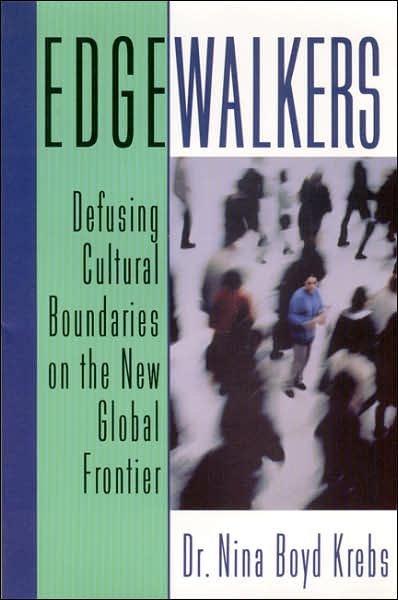 Edgewalkers: Defusing Cultural Boundaries on the New Global Frontier