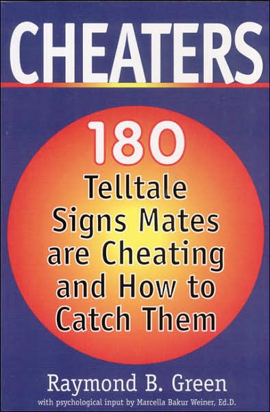 Cheaters: 180 Telltale Signs Mates Are Cheating and How to Catch Them