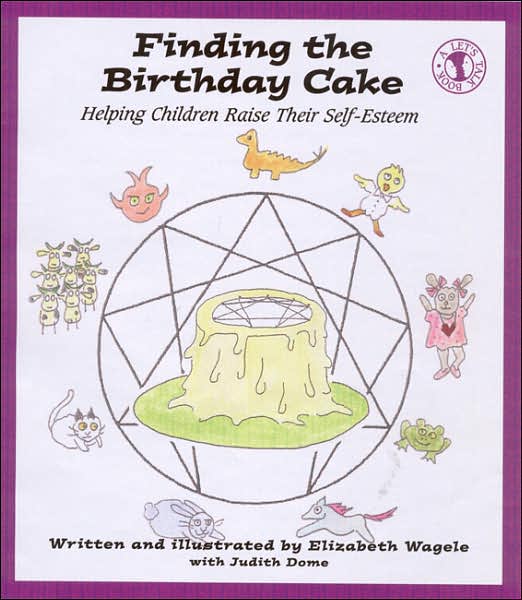 Finding the Birthday Cake: Helping Children Raise Their Self-Esteem (Let's Talk Series)