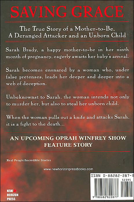 Saving Grace: The True Story of a Mother-to-be, a Deranged Attacker, and an Unborn Child