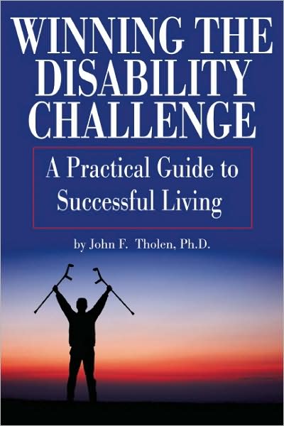 Winning the Disability Challenge: A Practical Guide to Successful Living