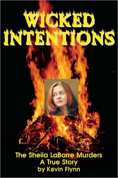 Wicked Intentions: The Sheila LaBarre Murders - A True Story