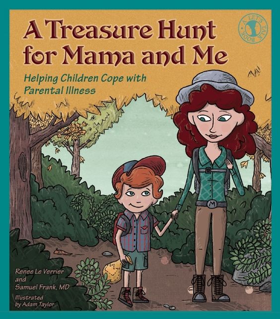 A Treasure Hunt for Mama and Me: Helping Children Cope with Parental Illness