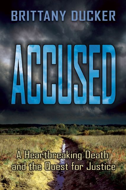 Accused: A Heartbreaking Death and the Quest for Justice