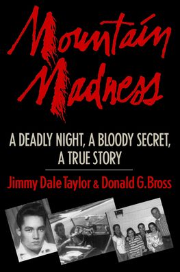 Mountain Madness: A True Story of Murder, Guilt, & Innocence