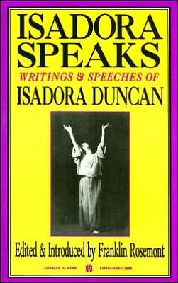 Isadora Speaks: Uncollected Writings & Speeches of Idadora Duncan