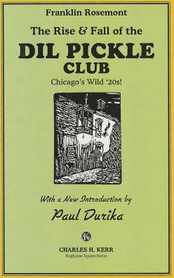 Rise & Fall of the DIL Pickle Club: Chicago's Wild '20s!