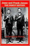 Jesse and Frank James: The Family History