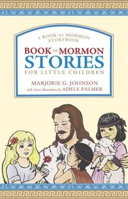 Book of Mormon Stories for Little Children