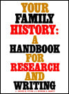 Your Family History: A Handbook for Research and Writing