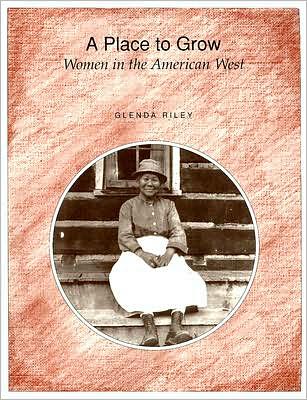 Place to Grow: Women in the American West