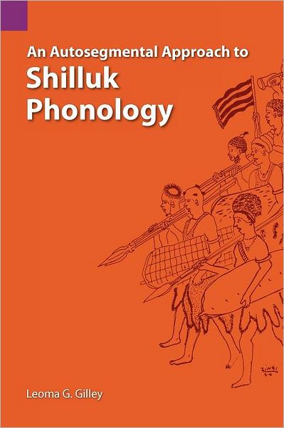 Autosegmental Approach to Shilluk Phonology