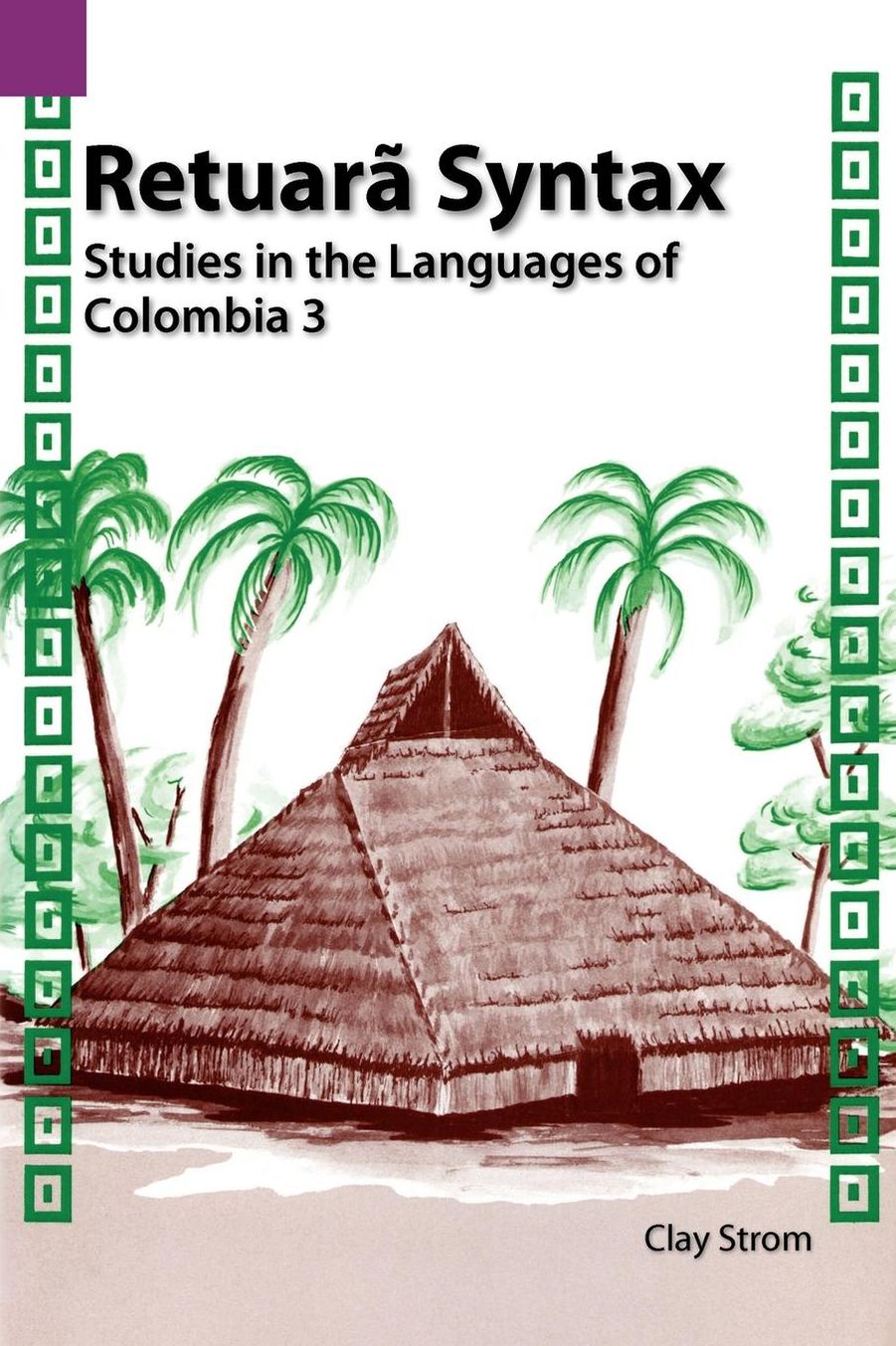 Retuara Syntax Studies in the Languages of Colombia