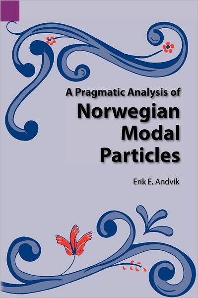 Pragmatic Analysis of Norwegian Modal Particles