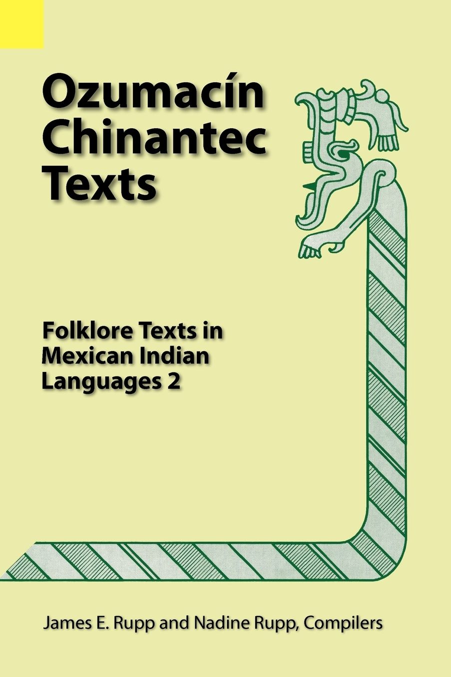Ozumacin Chinantec Texts: Folklore Texts in Mexican Indian Languages