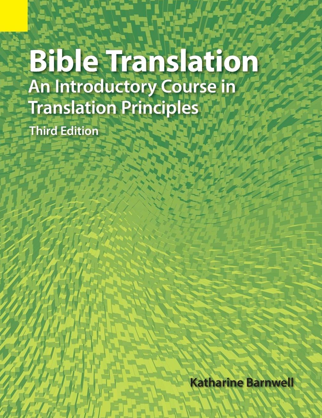Bible Translation: An Introductory Course in Translation Principles
