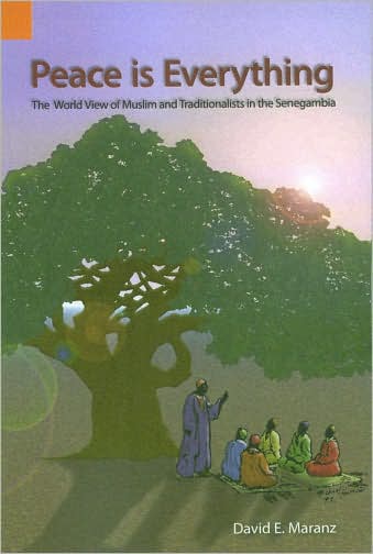 Peace Is Everything: World View of Muslims in the Senegambia