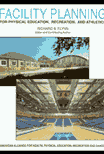 Facility Planning for Physical Education, Recreation and Athletics