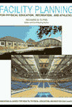 Facility Planning for Physical Education, Recreation and Athletics
