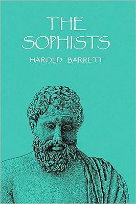The Sophists: Rhetoric, Democracy, and Plato's Idea of Sophistry