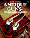 Antique Guns: The Collector's Guide