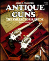 Antique Guns: The Collector's Guide