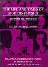 Life and Times of Modern Physics: History of Physics II