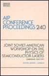 Joint Soviet-American Workshop On The Physics of Semiconductor Lasers