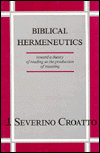 Biblical Hermeneutics: Toward a Theory of Reading as the Production of Meaning
