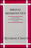 Biblical Hermeneutics: Toward a Theory of Reading as the Production of Meaning