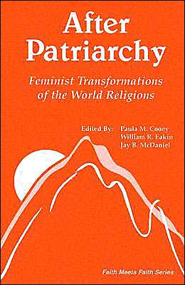 After Patriarchy: Feminist Transformations of the World Religions
