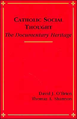 Catholic Social Thought: The Documentary Heritage