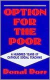 Option for the Poor: A Hundred Years of Vatican Social Teaching