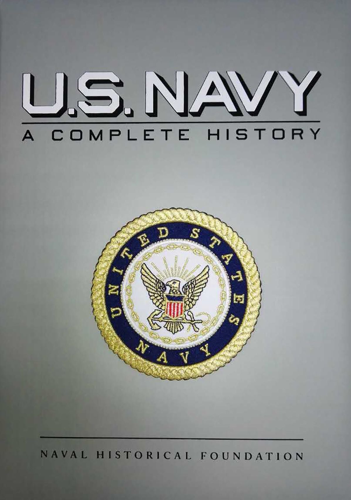 U.S. Navy: A Complete History
