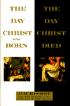 Day Christ Was Born and the Day Christ Died