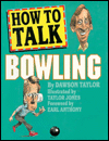 How to Talk Bowling