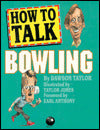 How to Talk Bowling