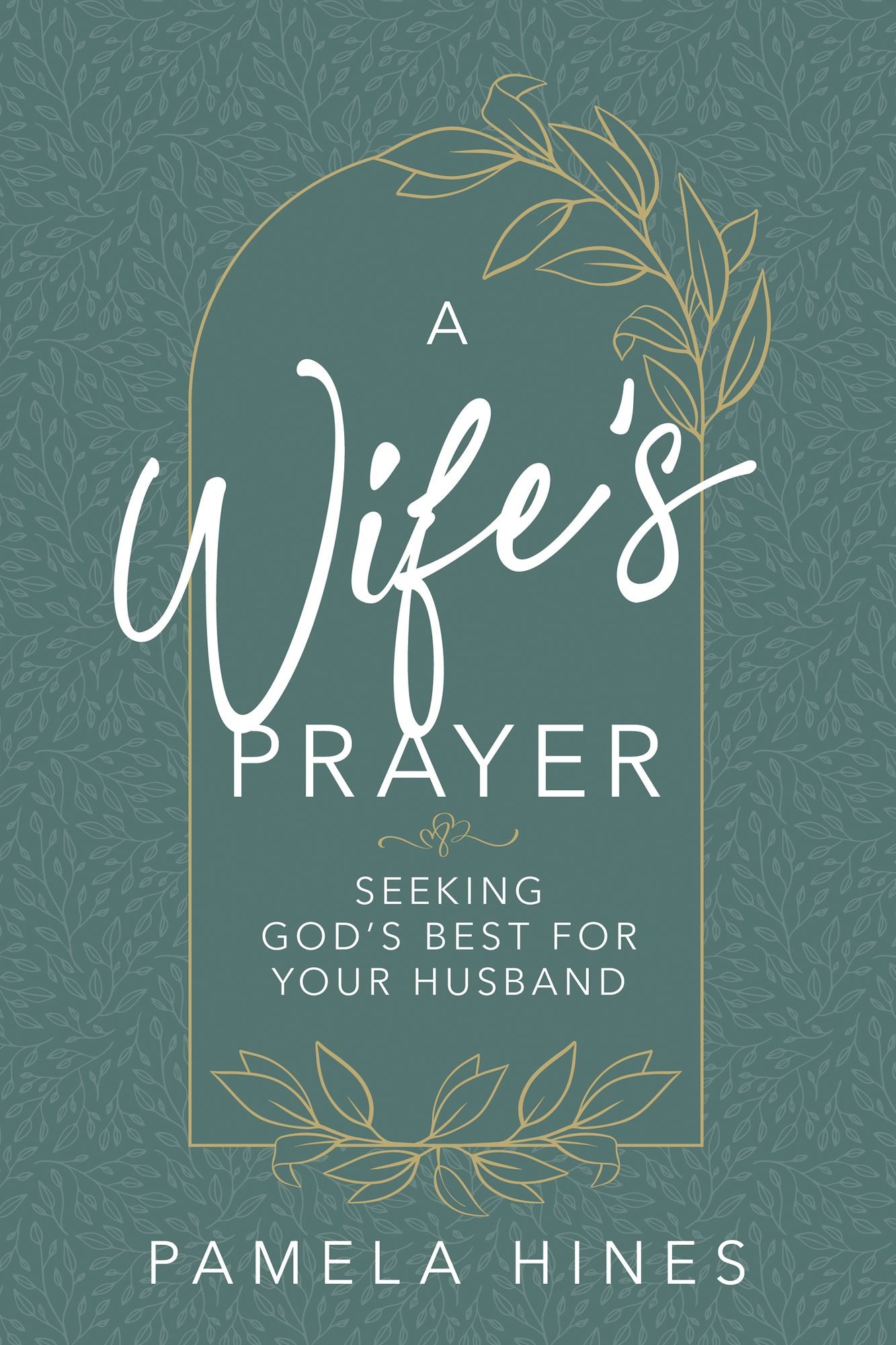 A Wife's Prayer