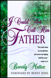 I Could Not Call Him Father
