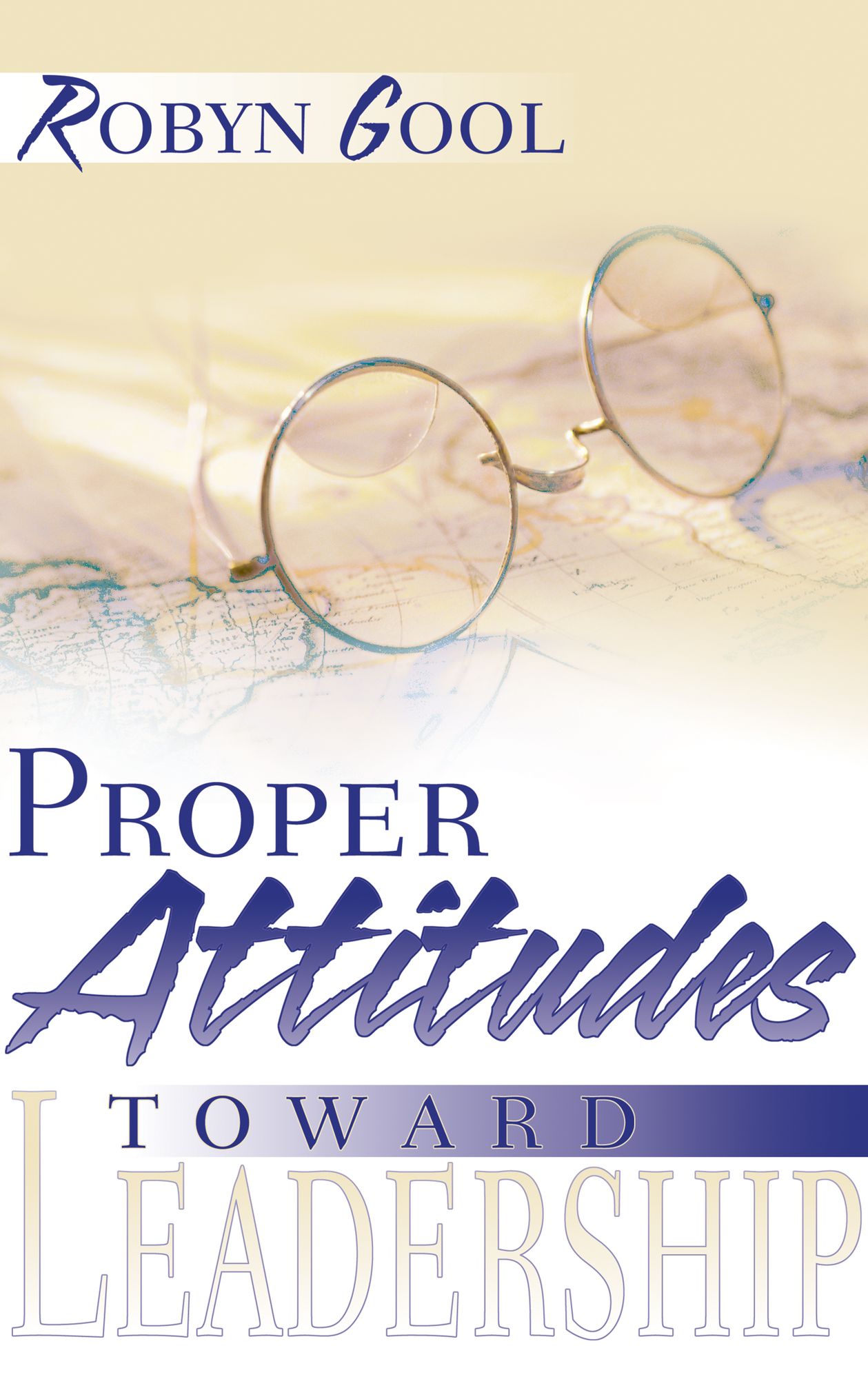 Proper Attitudes Toward Leadership