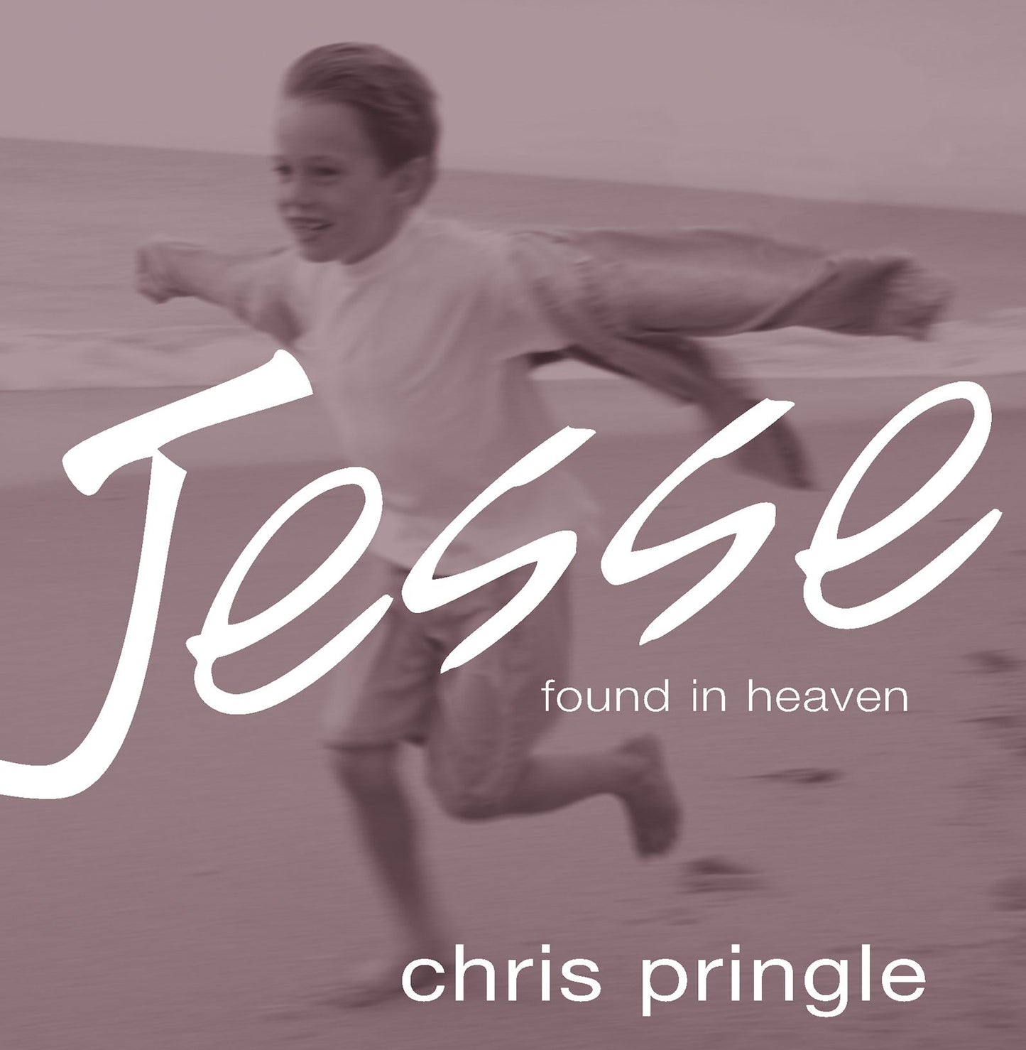 Jesse: Found in Heaven