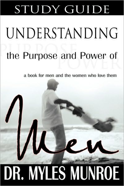 Understanding The Purpose And Power Of Men-SG (Study Guide)