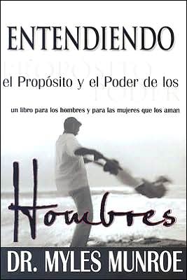 Entendiendo el Proposito y el Poder de los Hombres